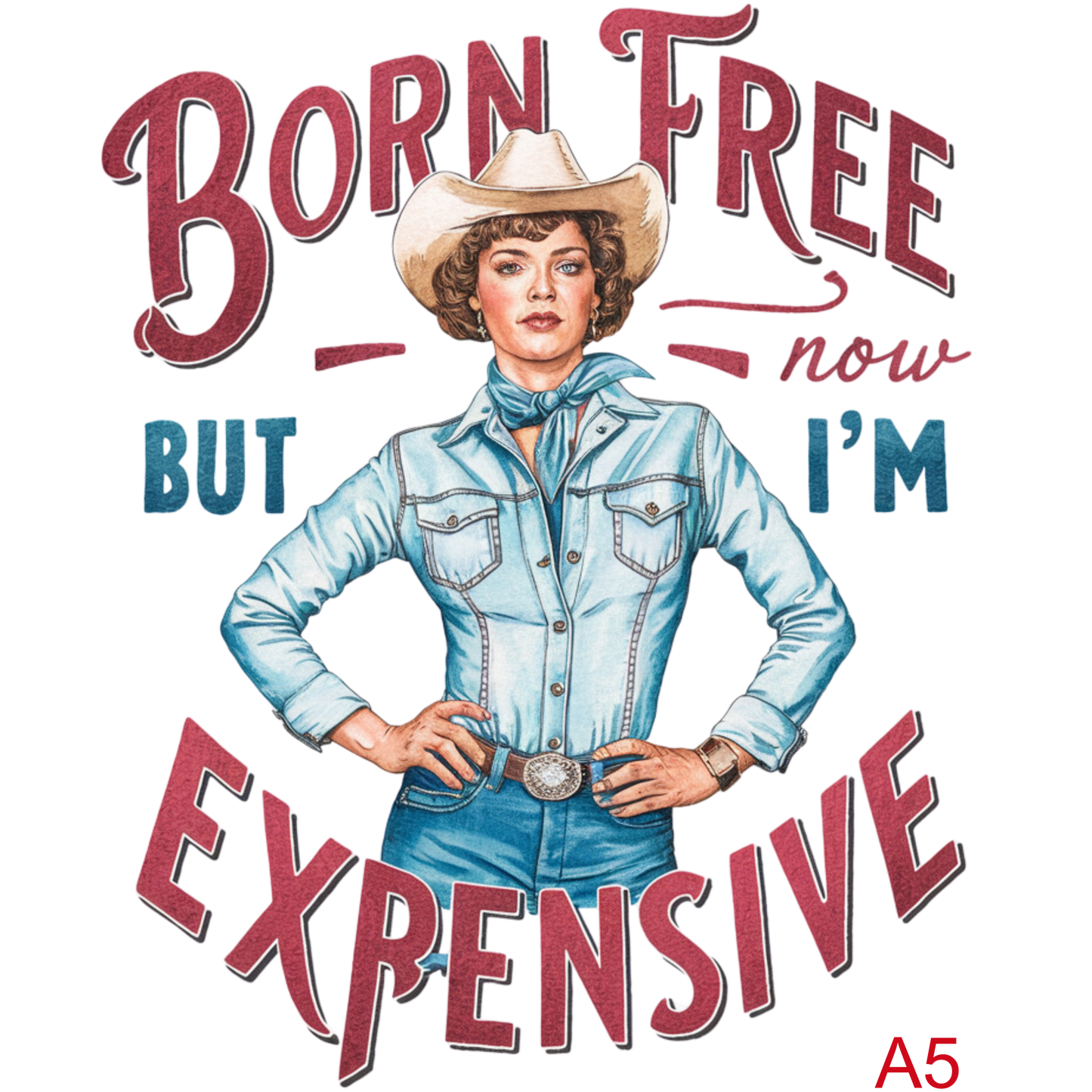 Born Free But I'm Expensive (A6)