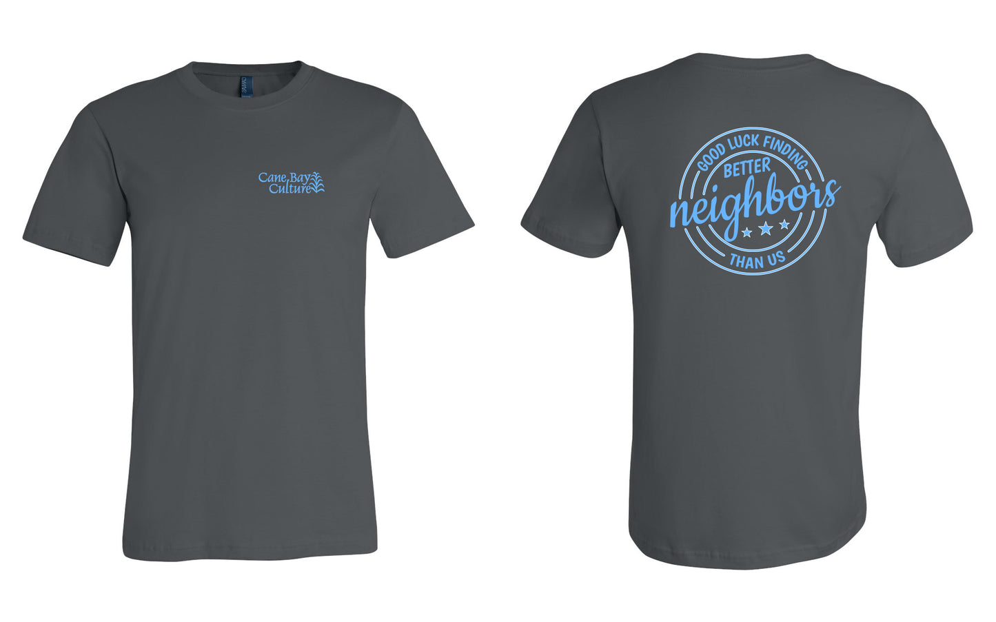 Better Neighbors Than Us Short Sleeve Shirt