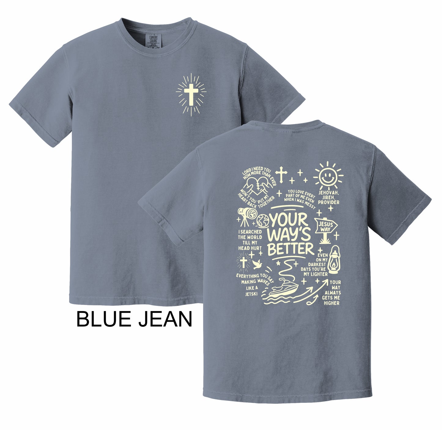 Your Way's Better Shirt Design **Comfort Colors**