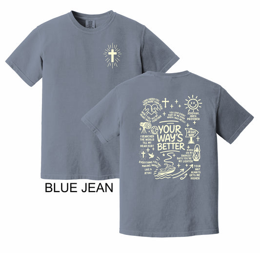 Your Way's Better Shirt Design **Comfort Colors**