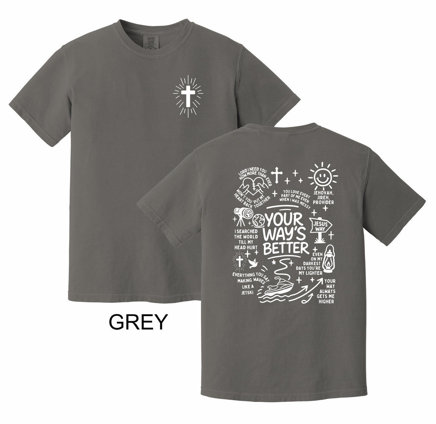 Your Way's Better Shirt Design **Comfort Colors**